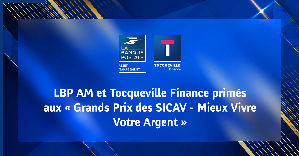 LBP AM and Tocqueville Finance awarded the “Mieux Vivre Votre Argent” prize at the Grands Prix des SICAV 