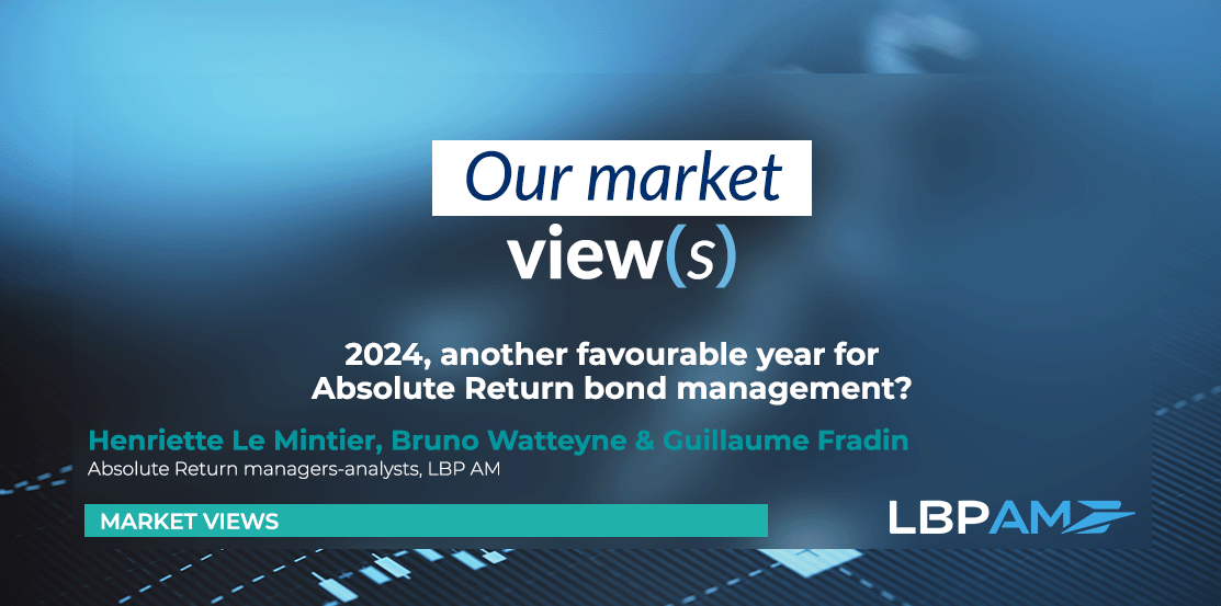 2024, another favourable year for Absolute Return bond management