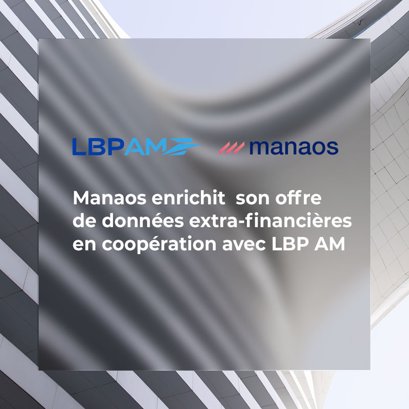 Manaos et LBP AM annoncent leur partenariat